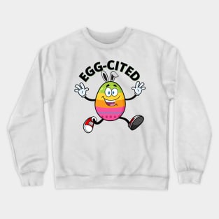 Egg-cited Funny Easter Egg Crewneck Sweatshirt